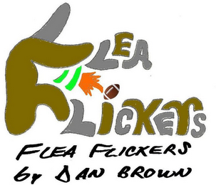 FLEA FLICKERS BY DAN BROWN