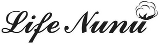 LIFE NUNU