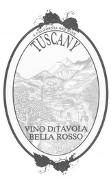 A CALIFORNIA RED WINE TUSCANY VINO DITAVOLA BELLA ROSSO