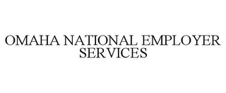 OMAHA NATIONAL EMPLOYER SERVICES