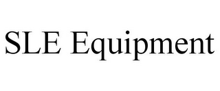 SLE EQUIPMENT