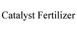 CATALYST FERTILIZER
