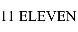 11 ELEVEN