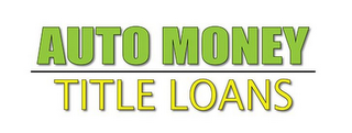 AUTO MONEY TITLE LOANS