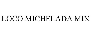 LOCO MICHELADA MIX