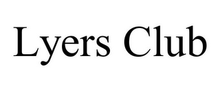 LYERS CLUB