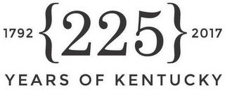 1792 2017 225 YEARS OF KENTUCKY