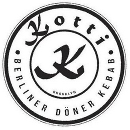 KOTTI · BERLINER DÖNER KEBAB · K BROOKLYN