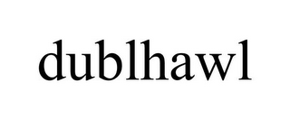 DUBLHAWL