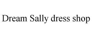 DREAM SALLY DRESS SHOP