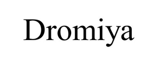 DROMIYA