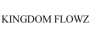 KINGDOM FLOWZ