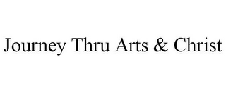 JOURNEY THRU ARTS & CHRIST