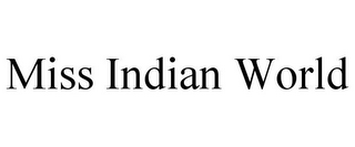 MISS INDIAN WORLD