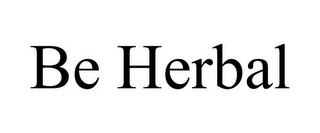 BE HERBAL