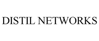 DISTIL NETWORKS