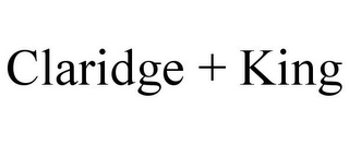 CLARIDGE + KING