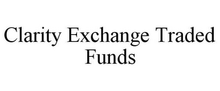 CLARITY EXCHANGE TRADED FUNDS