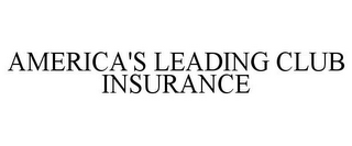 AMERICA'S LEADING CLUB INSURANCE