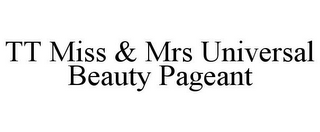 TT MISS & MRS UNIVERSAL BEAUTY PAGEANT