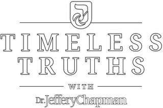 J TIMELESS TRUTHS WITH DR.JEFFERYCHAPMAN