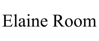 ELAINE ROOM