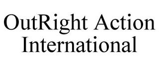 OUTRIGHT ACTION INTERNATIONAL