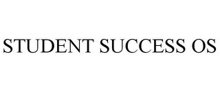 STUDENT SUCCESS OS