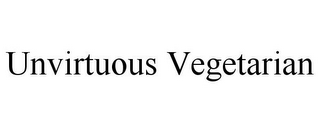 UNVIRTUOUS VEGETARIAN