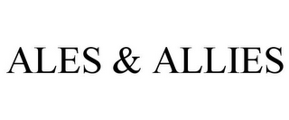 ALES & ALLIES