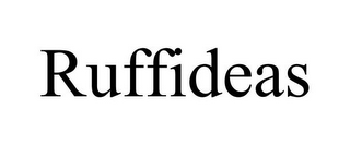 RUFFIDEAS