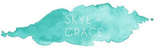 SKYE + GRACE