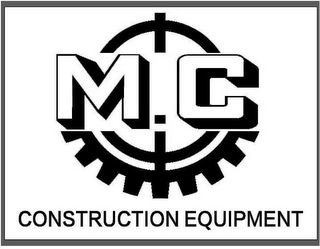 M.C CONSTRUCTION EQUIPMENT