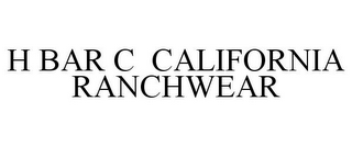 H BAR C CALIFORNIA RANCHWEAR