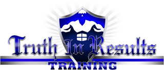 TRUTH IN RESULTS TRAINING