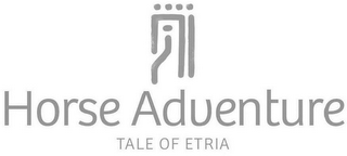 HORSE ADVENTURE TALE OF ETRIA