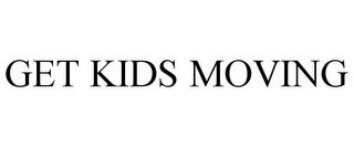 GET KIDS MOVING