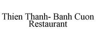 THIEN THANH- BANH CUON RESTAURANT