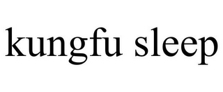KUNGFU SLEEP