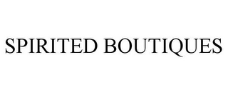 SPIRITED BOUTIQUES