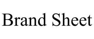 BRAND SHEET