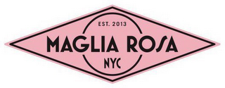 MAGLIA ROSA NYC EST. 2013