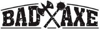 BAD AXE