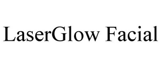 LASERGLOW FACIAL