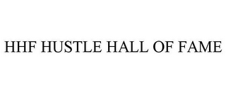 HHF HUSTLE HALL OF FAME