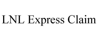 LNL EXPRESS CLAIM