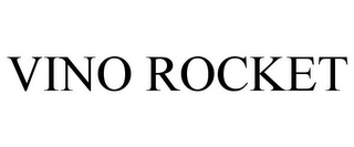 VINO ROCKET