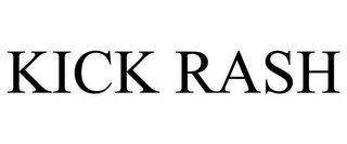 KICK RASH