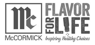 MC MCCORMICK FLAVOR FOR LIFE INSPIRING HEALTHY CHOICES