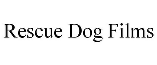 RESCUE DOG FILMS